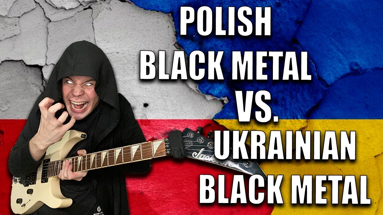POLISH Black Metal vs  UKRAINIAN Black Metal