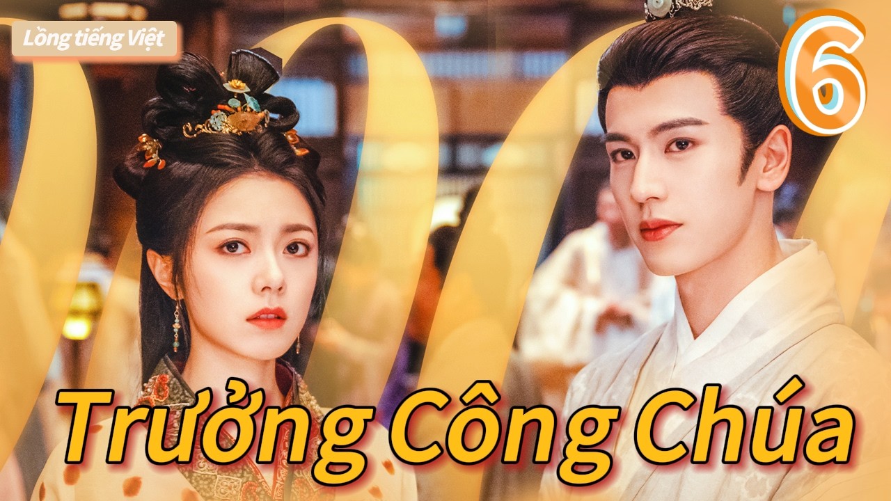 【Lồng tiếng Việt】Trưởng Công Chúa🔥6Trương Lăng Hách bế vợ ngay trước mặt tình địch! Quá ngọt ngào!