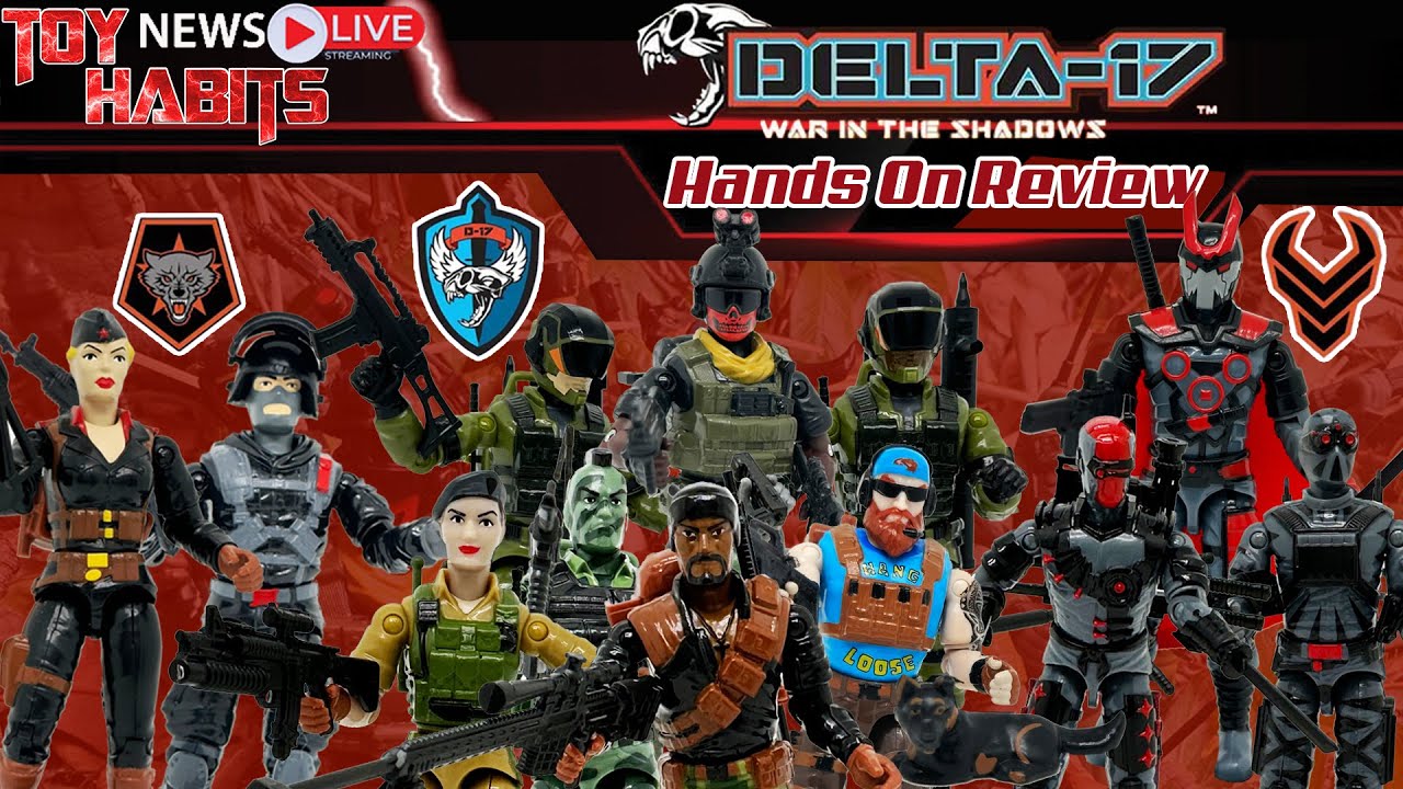 Delta-17 War in the Shadows O-Ring Line First 12 Action Figures Hands On Review