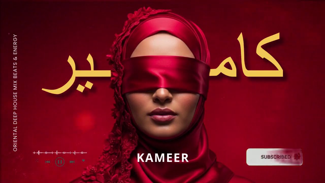 Kameer — كامير Arabic Deep House Mix Oriental Techno Beats