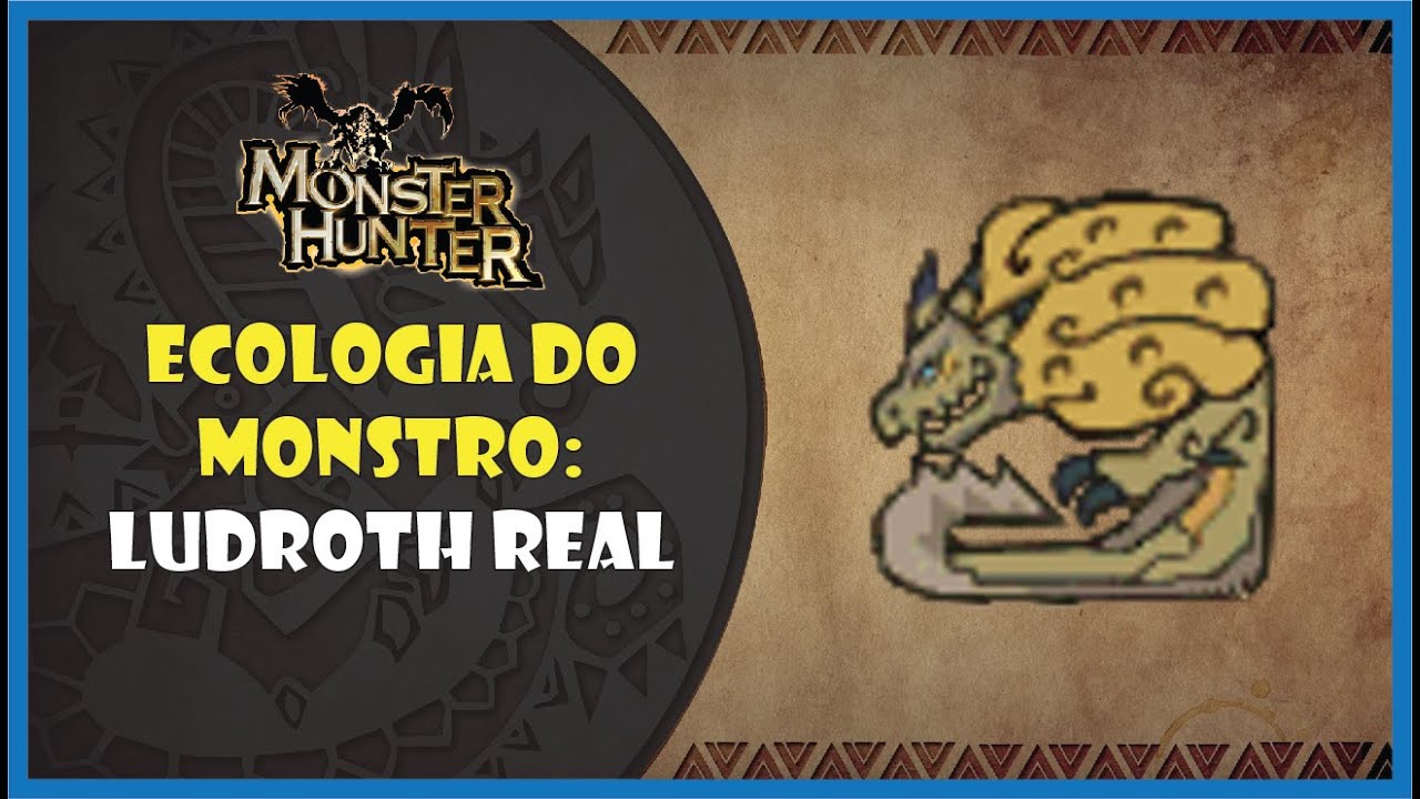 Ecologia do monstro: Royal Ludroth