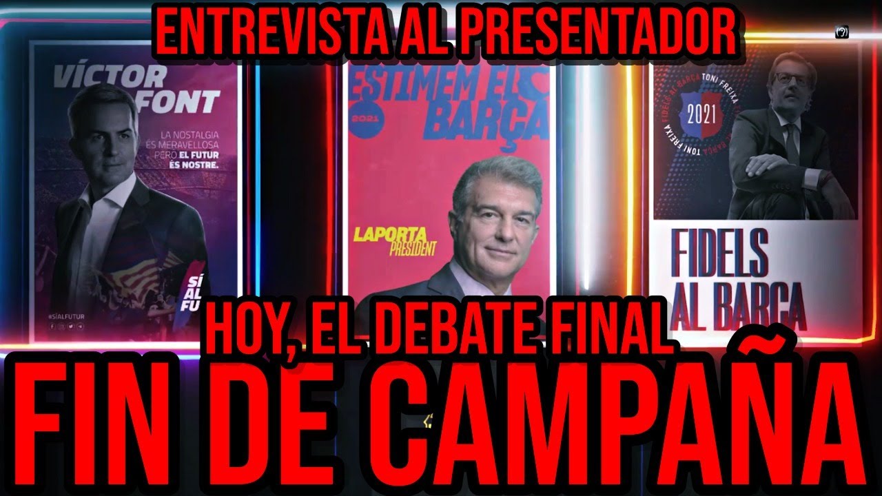 💥 DEBATE FINAL TV3 ELECCIONES BAR&Ccedil;A &middot; &iquest;LAPORTA, FREIXA O FONT? ENTREVISTA A FRANCESC GARRIGA