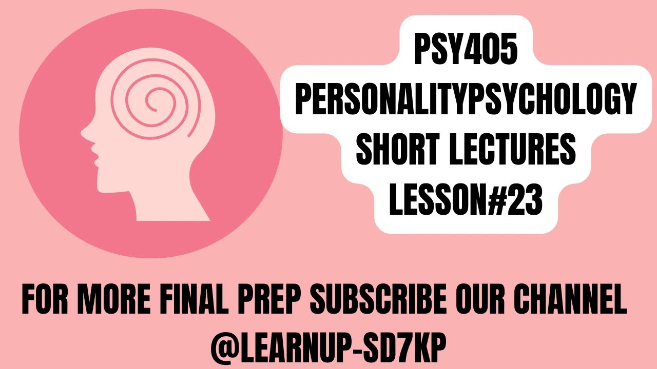 Psy405(personality psychology)lecture23 For Finalterm