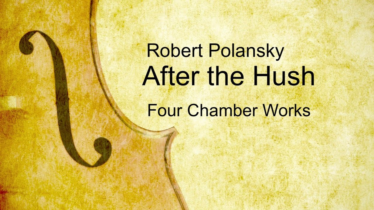 After the Hush - four Chamber Works