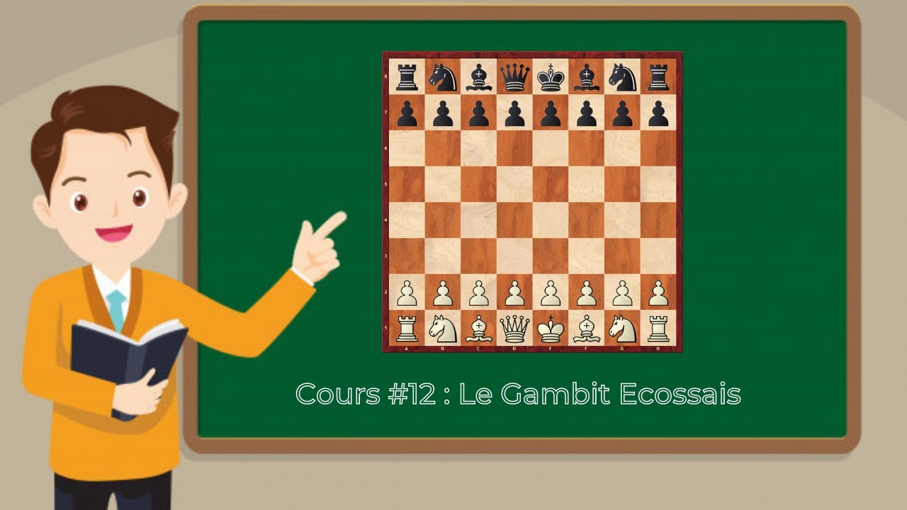 Cours Echecs #12 : Le Gambit Ecossais