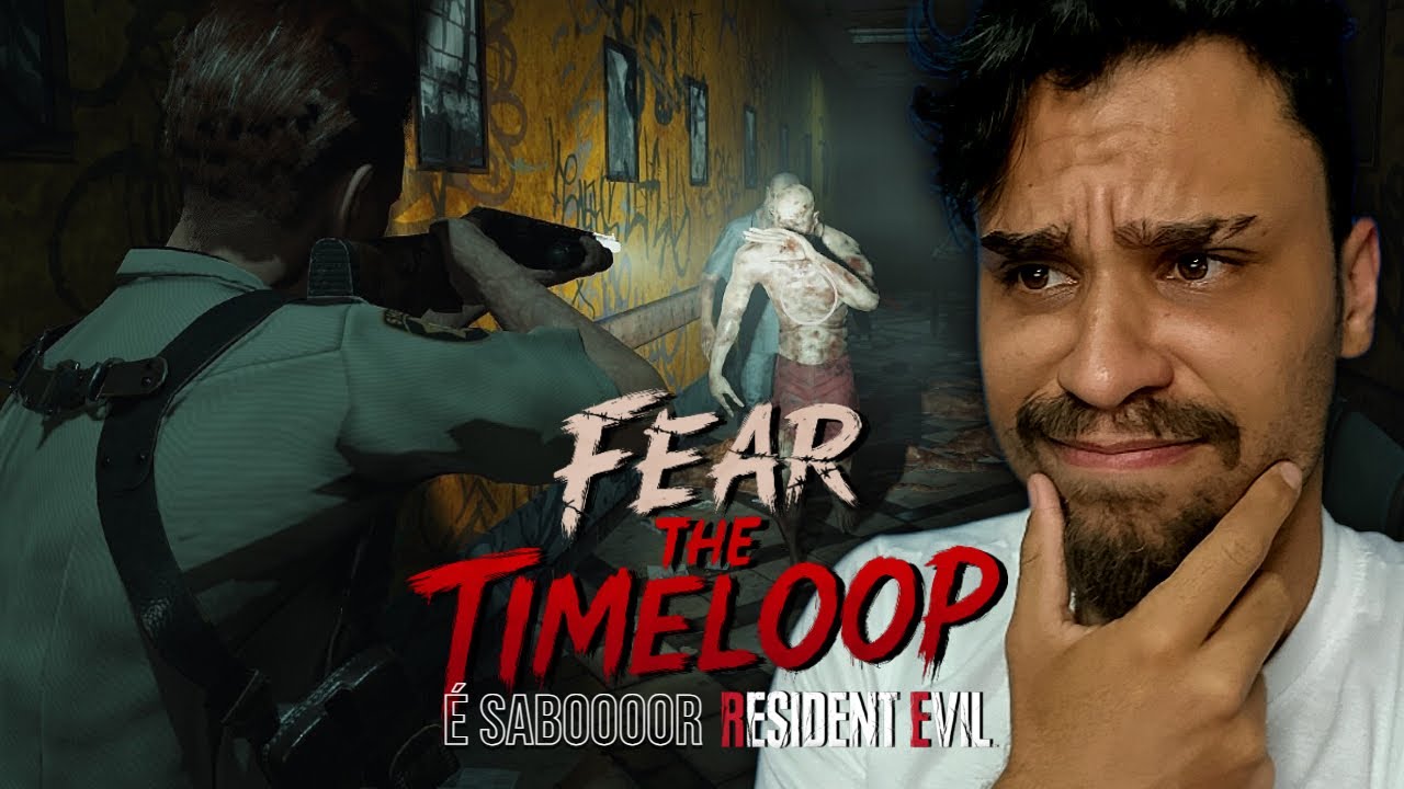 RESIDENT EVIL 2 TA DIFERENTE - FEAR THE TIMELOOP - PARTE 1