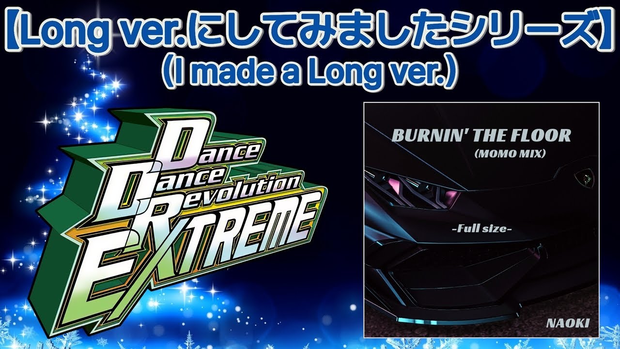 BURNIN' THE FLOOR (MOMO MIX) -Full size- [M.S Edit] / NAOKI