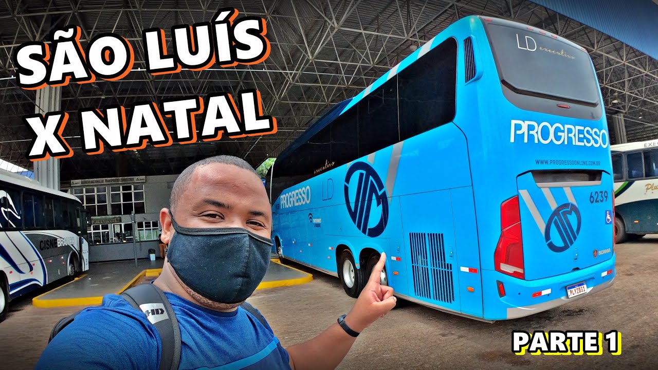 A Maior LINHA Da VIAÇÃO PROGRESSO ? São Luís X Natal PARTE 1