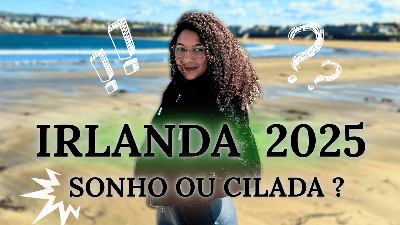 AINDA VALE A PENA ESTUDAR OU TRABALHAR NA IRLANDA EM 2025?