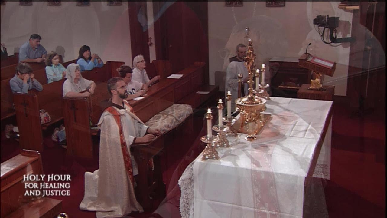 Holy Hour for Healing and Justice - 2019-07-21 - Holy Hour for Healing and Justice