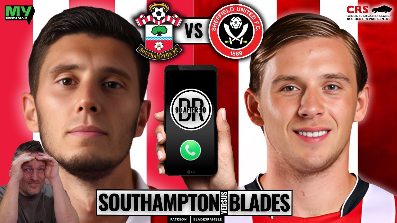📱⚔️ 90 AFTER 90 | SOUTHAMPTON vs SHEFFIELD UNITED ⚔️📱