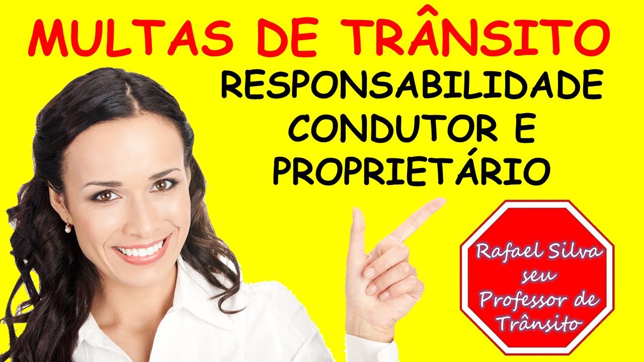 MULTA DE TRÂNSITO RESPONSABILIDADE CONDUTOR E PROPRIETÁRIO