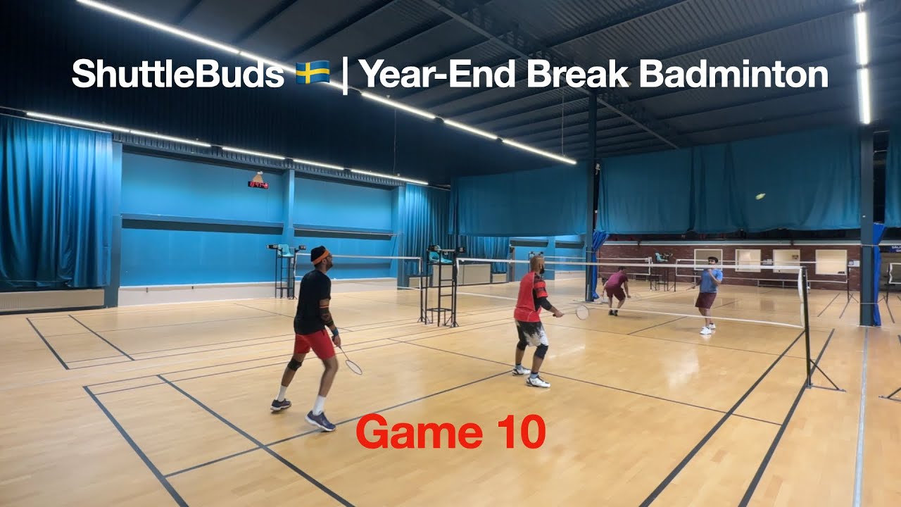 Game 10 | ShuttleBuds 🇸🇪 | Year-End Break Badminton - Gothenburg, Sweden