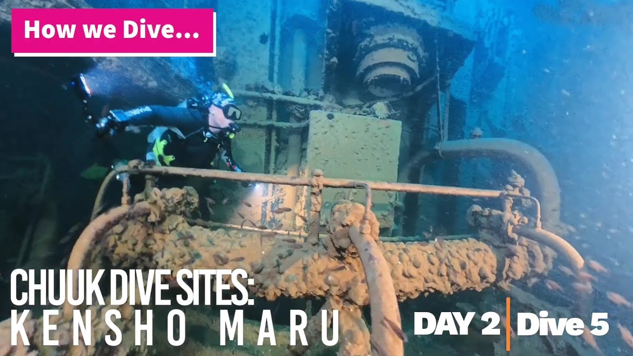 How we dive... Chuuk Dive Sites: Kensho Maru 