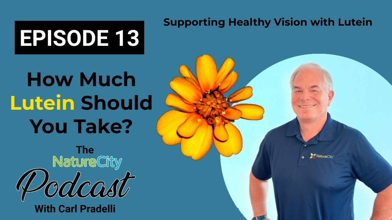 Ep.13 - How Much Lutein Should You Take?