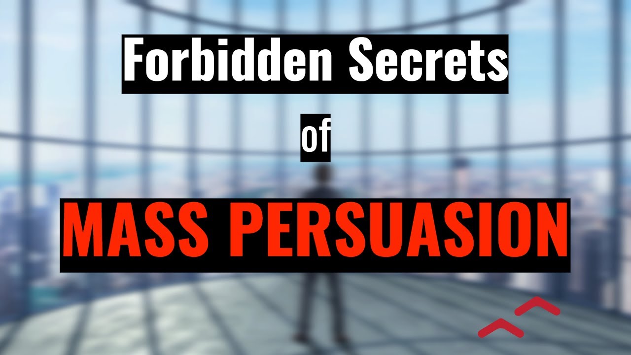 Forbidden Secrets of Mass Persuasion