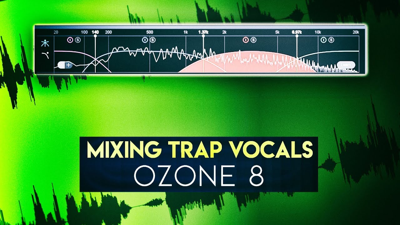 Mixing Trap Vocals | Final Touches with Ozone 8