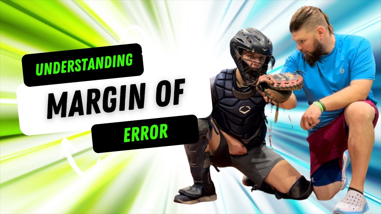 How To Understand Margin of Error for Catchers!