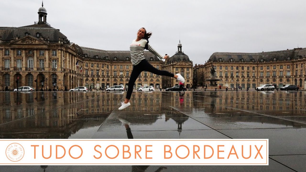 TUDO SOBRE BORDEAUX - GUIA DA JOW!