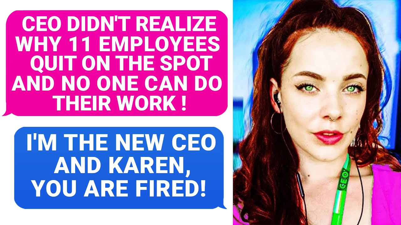 CEO Didn't Realize 11 Employees Quit On The Spot & No One Can Do Their Job! New CEO Fired KAREN r/EP
