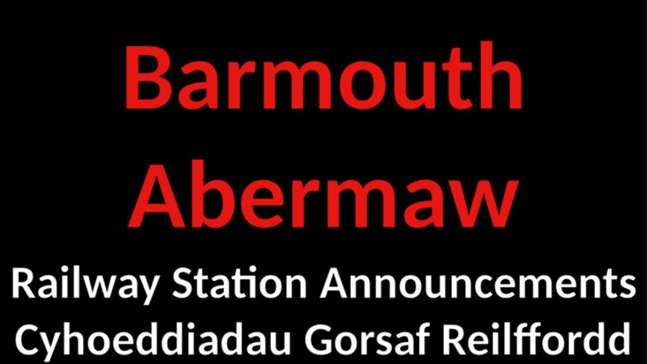 Barmouth Railway Station Announcements