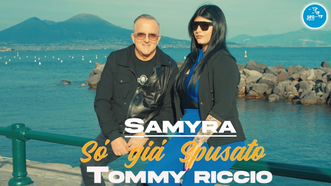 Samyra Ft. Tommy Riccio - Sò già spusato ( Ufficiale 2023 )