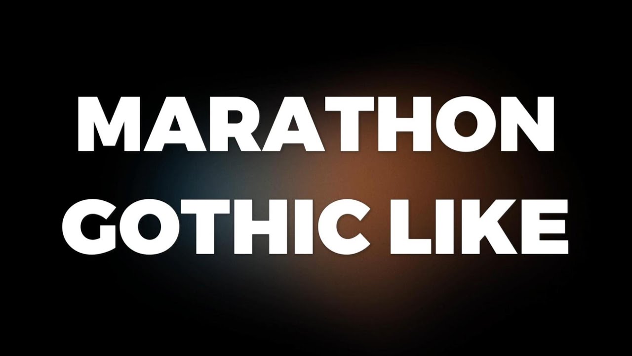 Gothic Like Marathon & Gothic 1 Final