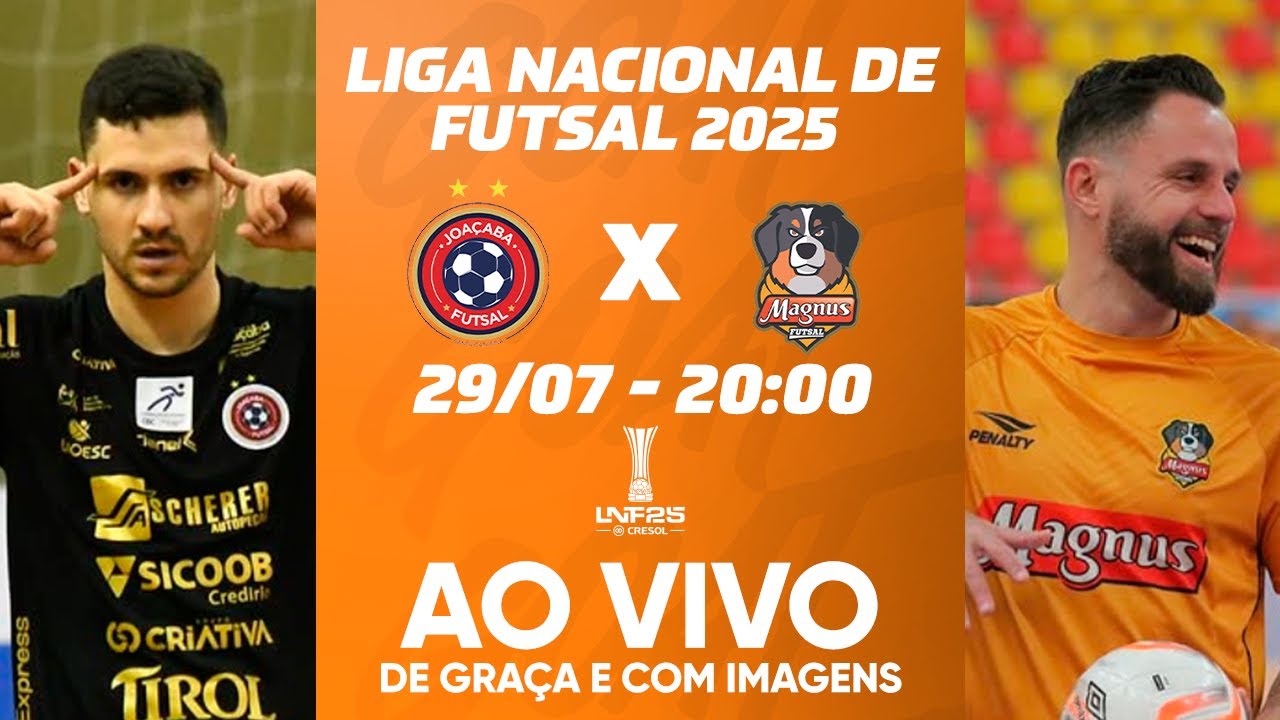 JOAÇABA X MAGNUS | LIGA NACIONAL DE FUTSAL - LNF 2025 | AO VIVO E COM IMAGENS