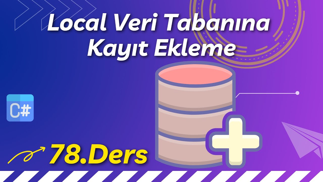 Uygulamalarla C# - 78.Ders: Local (Yerel) Veri Tabanına Kayıt Ekleme