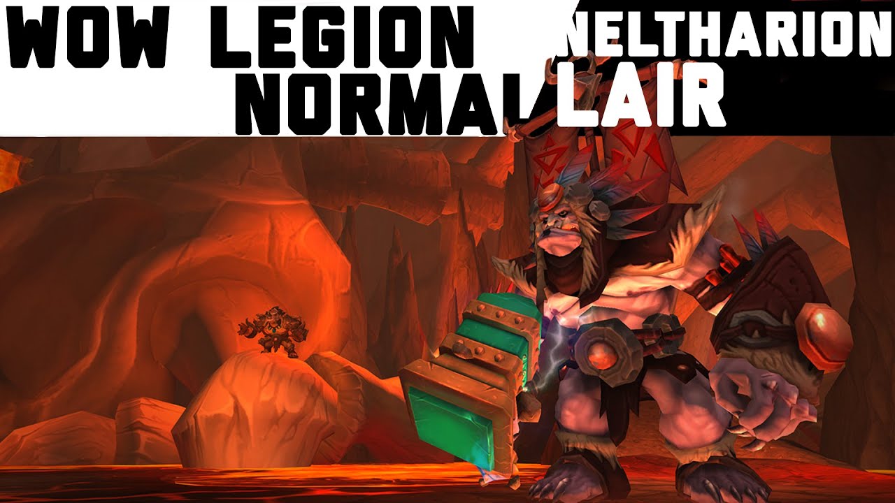 WOW legion - Neltharion Lair (Normal) Guide