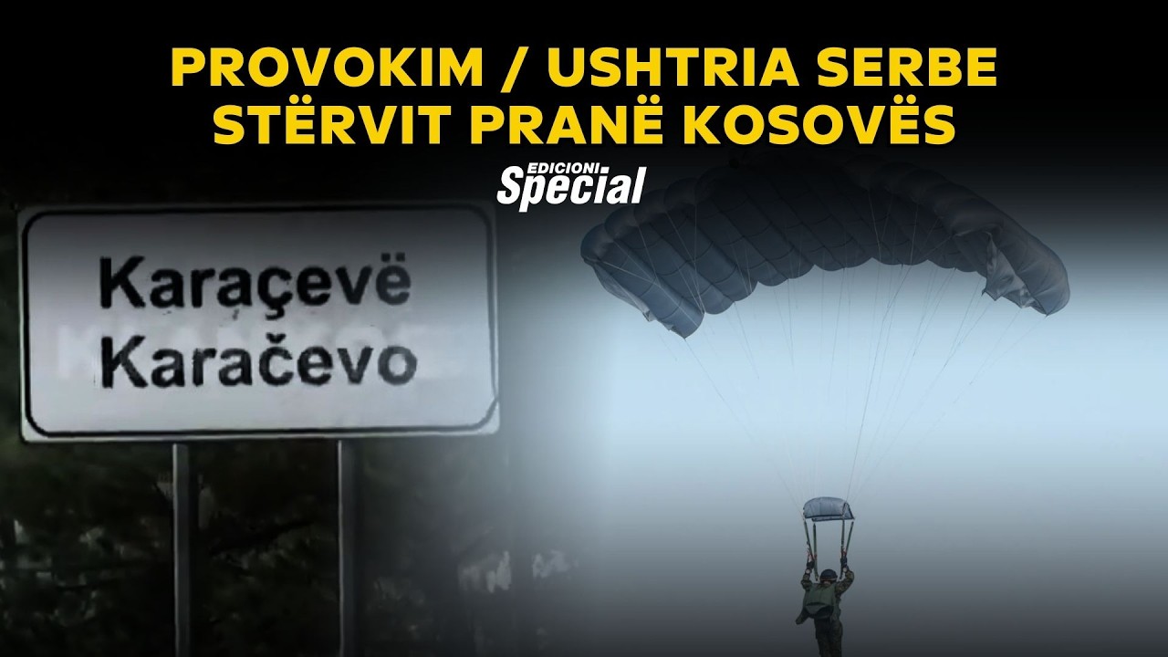 Serbia i afrohet kufirit të KOSOVËS, nxjerr USHTRINË / ALARMOHET vendi