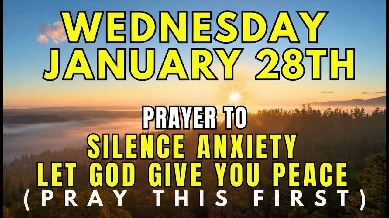 Wednesday, January 28th | Morning Prayer to Silence Your Anxiety | Entering God’s Perfect Rest