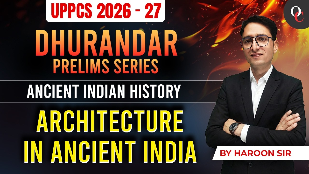 L-06 | UPPCS Ancient Indian History || Architecture in Ancient India | Dhurandar Series