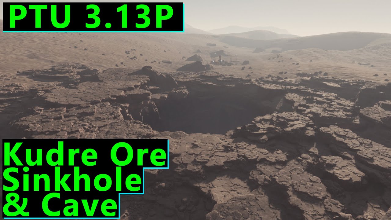 Kudre Ore Sinkhole & Cave [Star Citizen PTU 3.13.0p] &sup1;⁴⁴⁰ᵖ⁶⁰ᶠᵖˢ