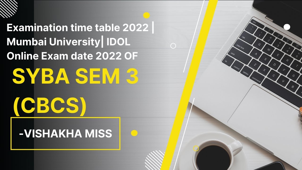 Examination time table 2022 | Mumbai University| IDOL Online Exam date 2022  OF SYBA SEM 3 (CBCS)