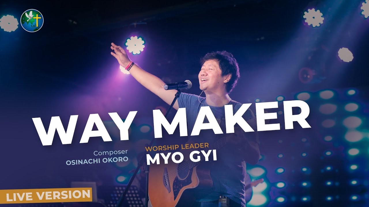 WAY MAKER | Myo Gyi