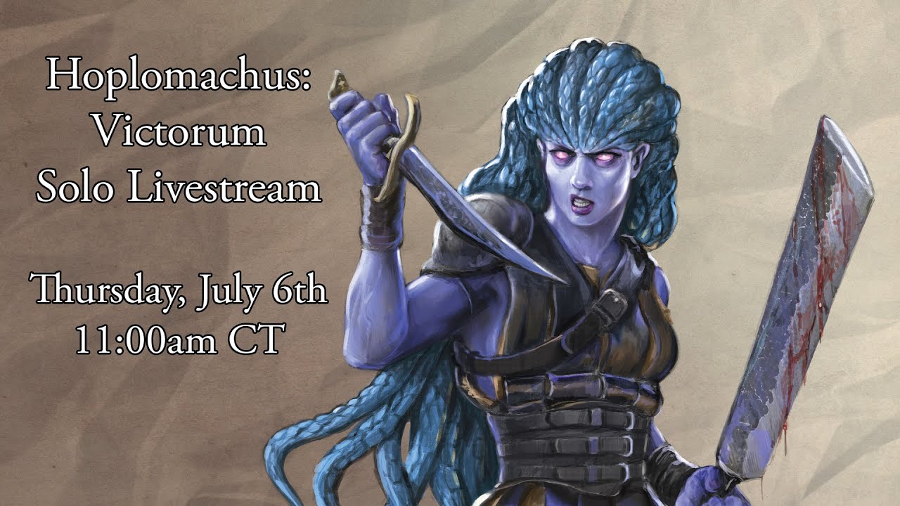 Hoplomachus: Victorum Act 1 Solo Livestream