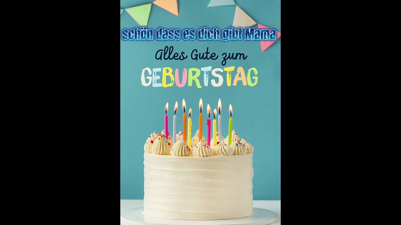 Alles gute zum Geburtstag Mama 