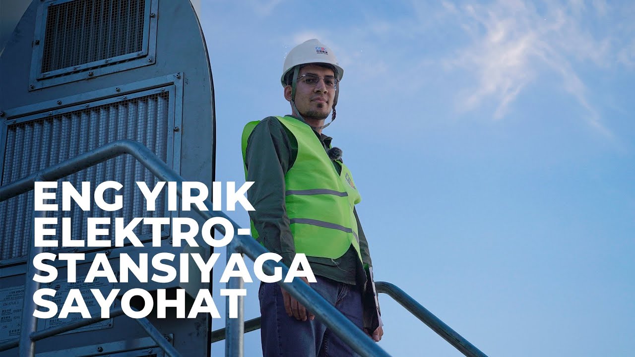Eng Yirik Elektrostansiyaga Sayohat