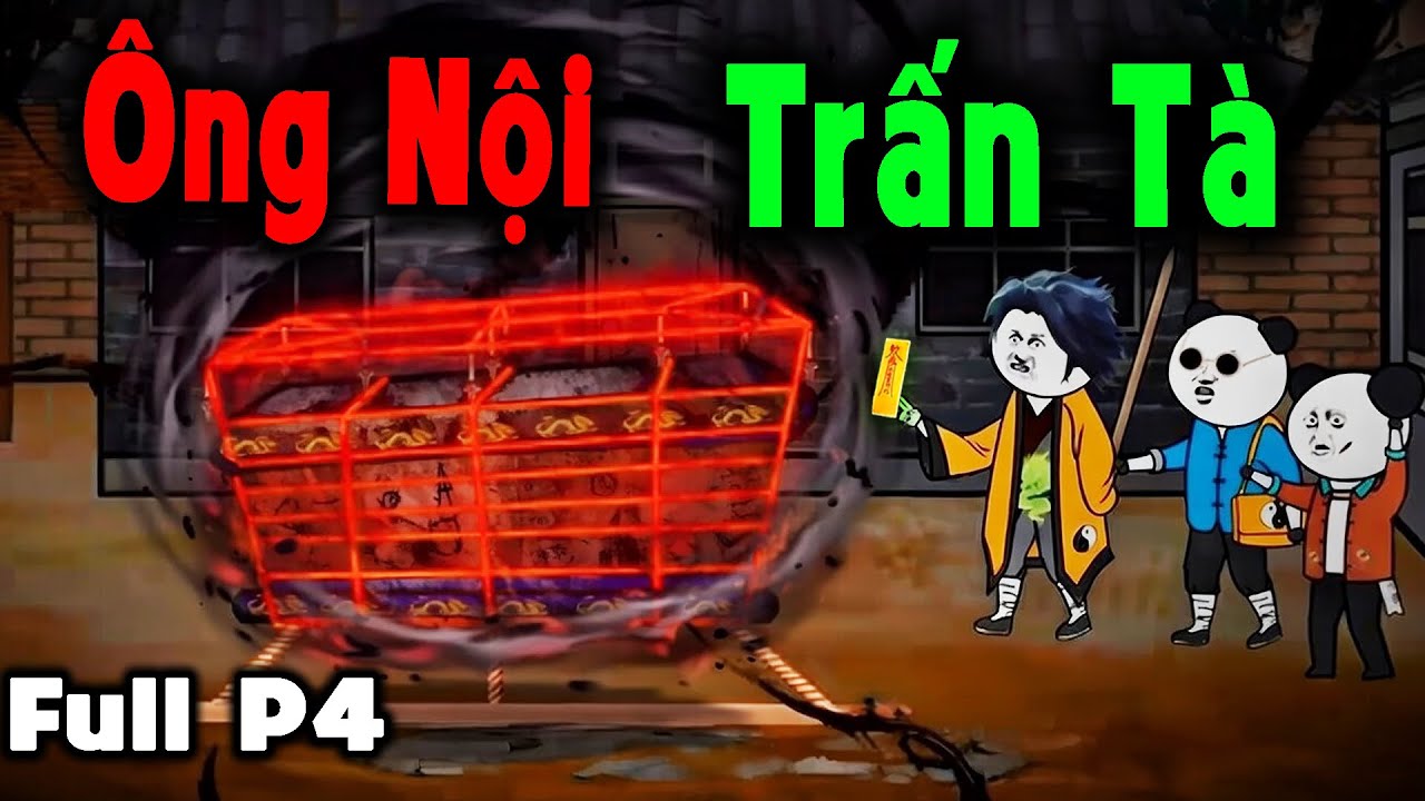 (Full Version ) Ông Nội Trấn Tà (Phần 4) – Truyện Làng Ma | MÁNG LỢN REVIEW.