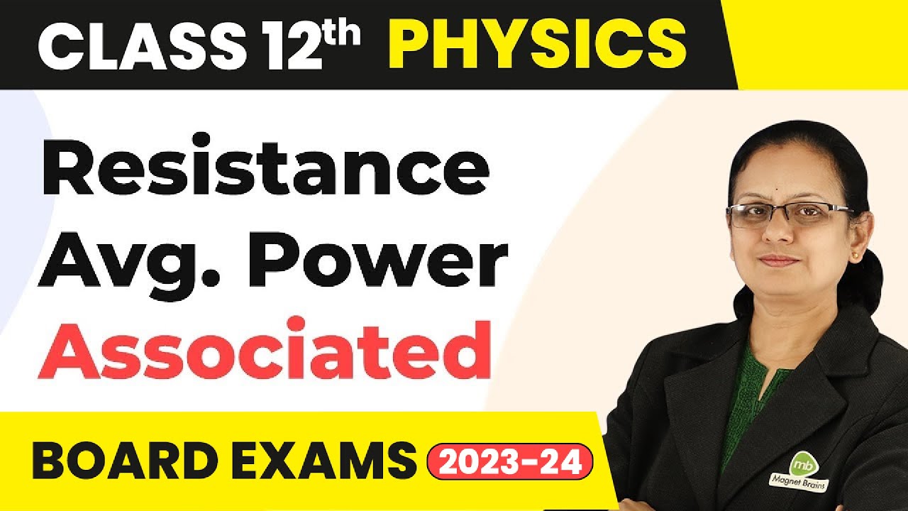 Average Power Associated with Resistance - Alternating Current | Class 12 Physics | CBSE 2024-25