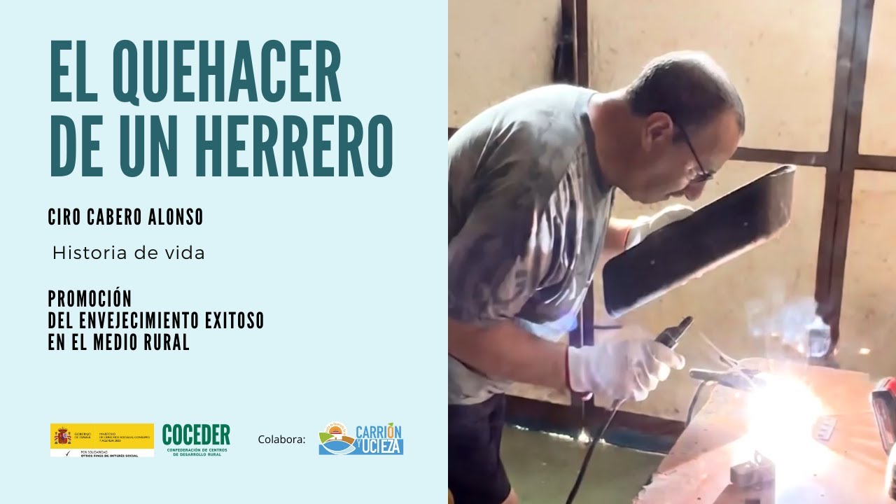 El quehacer de un herrero. Ciro Cabero Alonso. ENVEJECIMIENTO EXITOSO.