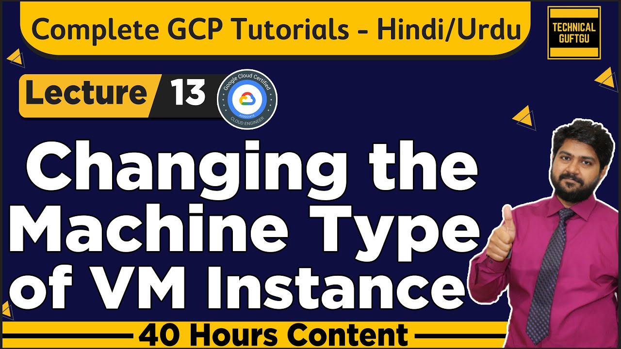 Changing the machine type of a VM instance in GCP-Hindi/Urdu | Lec-13 | GCP Associate cloud Engineer