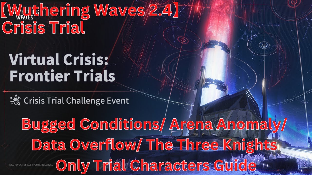 Virtual Crisis: Frontier Trials Crisis Trials Only Trial Characters Guide【Wuthering Waves 2.4】