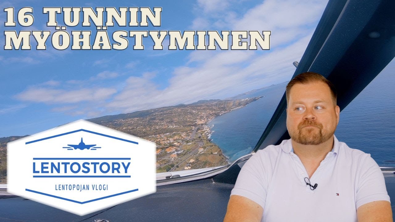 Lentostory: 16 tunnin myöhästyminen