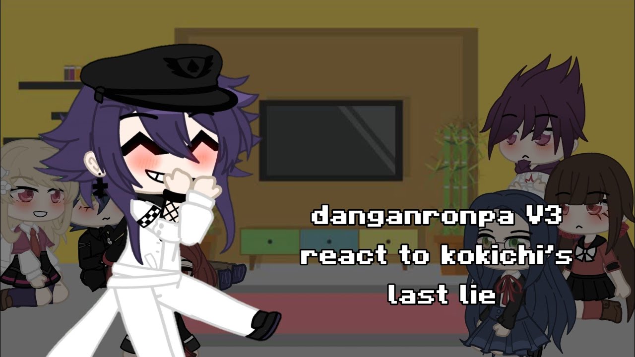 danganronpa V3 react to kokichi's last lie