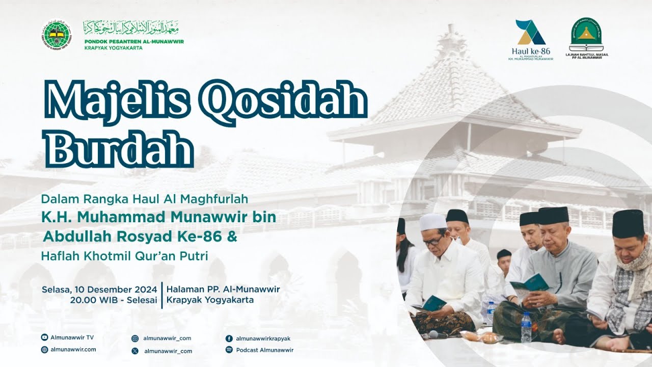 Majelis Qosidah Burdah | HAUL AL MAGFURLAH KH. MUHAMMAD MUNAWWIR BIN ABDULLAH ROSYAD KE 86