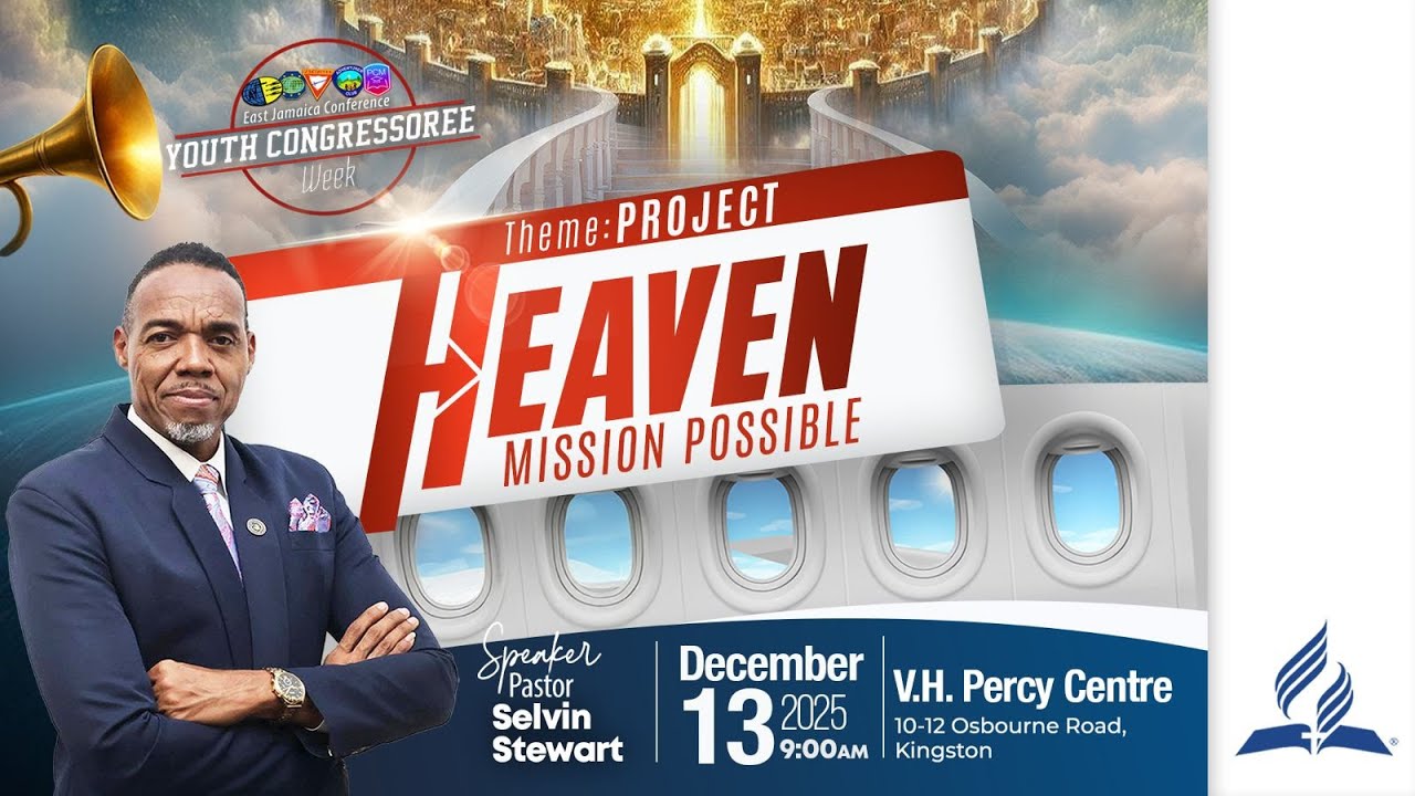 #Sabbath  Youth Congressoree Project Heaven: Mission Possible | Pastor Selvin Stewart | Dec 13 @ 9AM