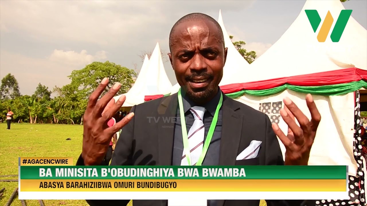 AGACENCWIRE: Ba Minisita b'obudinghiya bwa Bwamba abasya barahiziibwa.