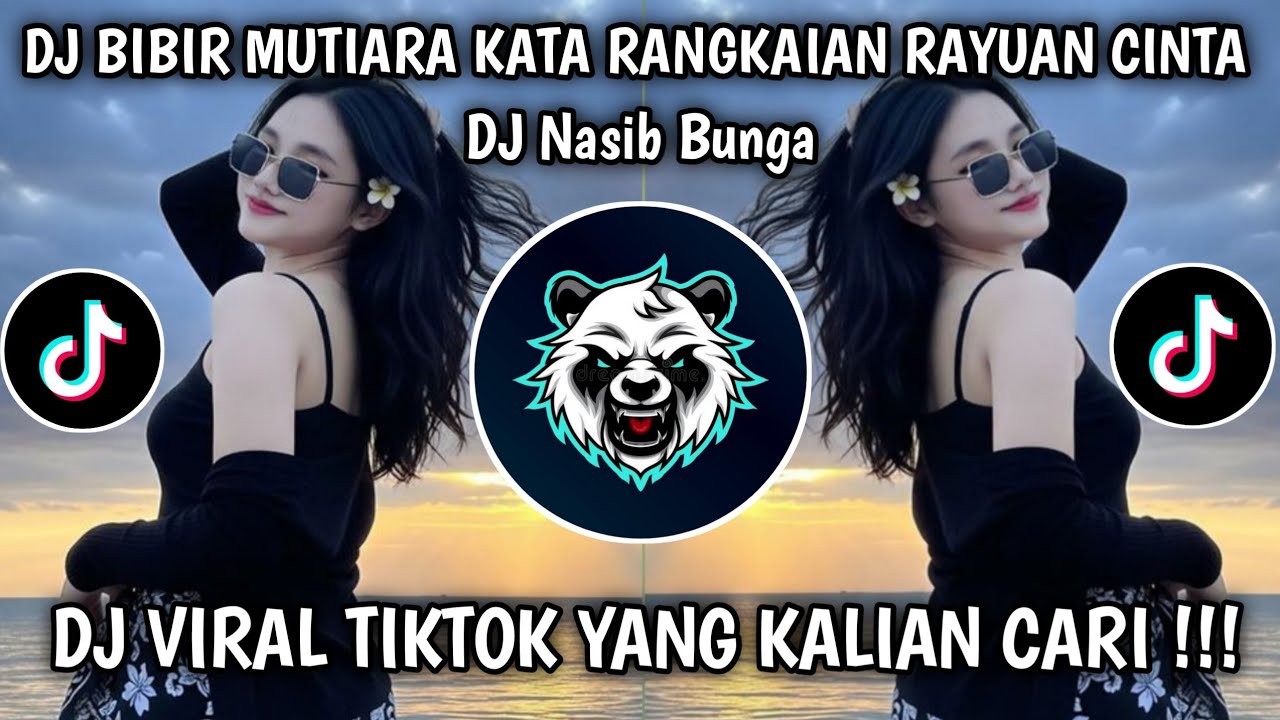 DJ BIBIR MUTIARA KATA RANGKAIAN RAYUAN CINTA || DJ NASIB BUNGA DANGDUT REMIX SLOW TERBARU 2025